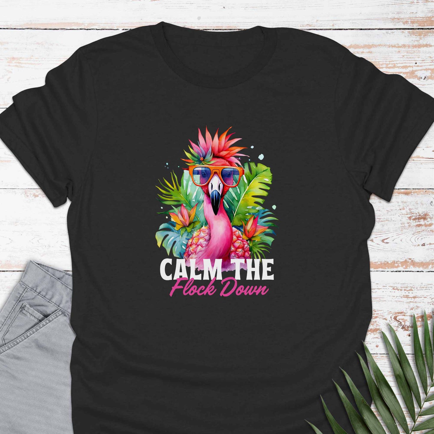 Calm The Flock T-shirt - Life Is Wanderful Co.