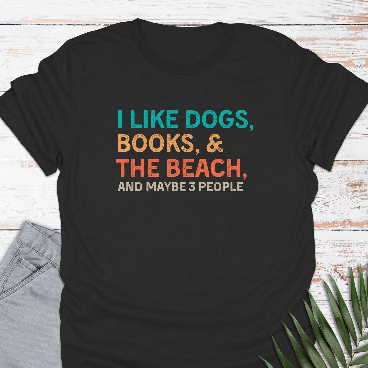 And Maybe 3 People T-shirt - Life Is Wanderful Co.