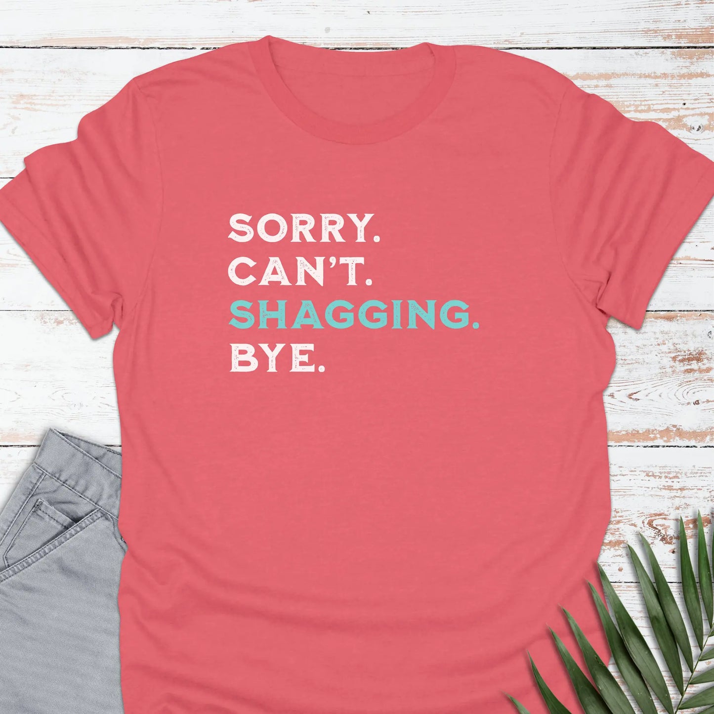 Shagging Bye T-shirt