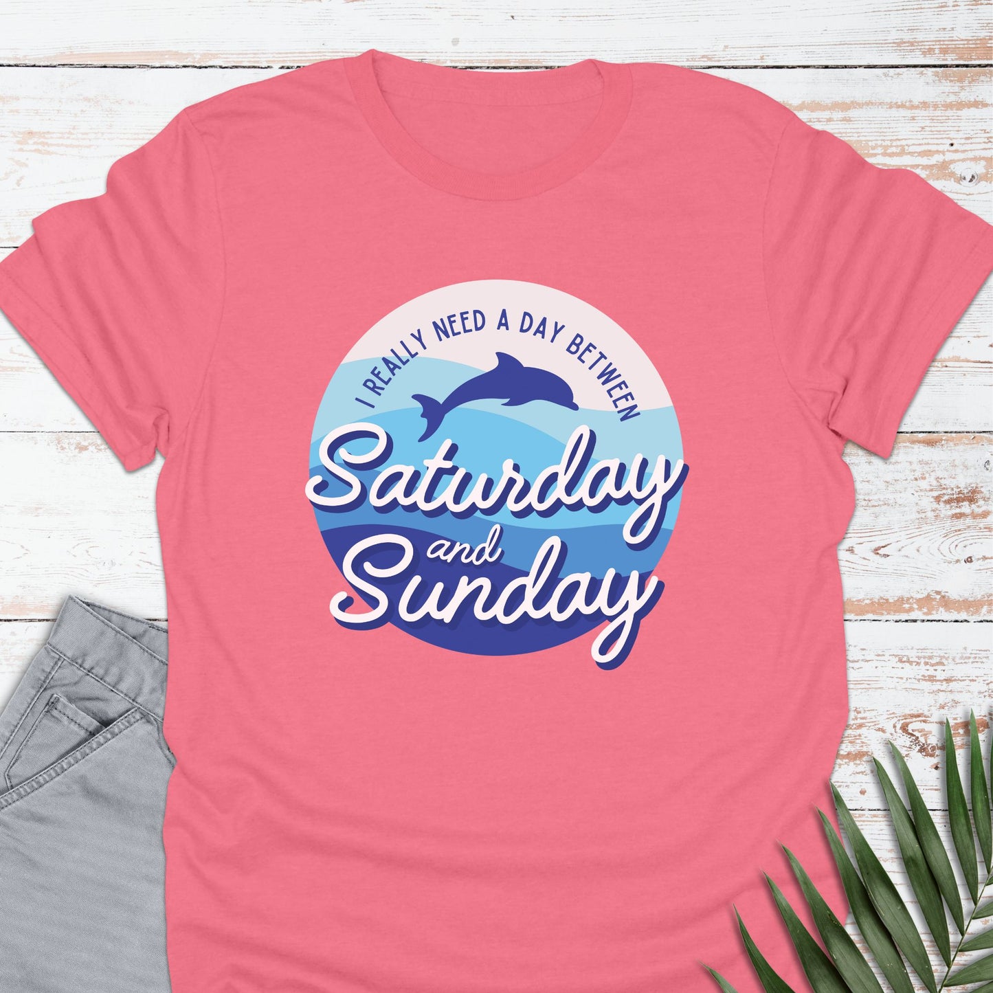 A Day Between T-shirt - Life Is Wanderful Co.