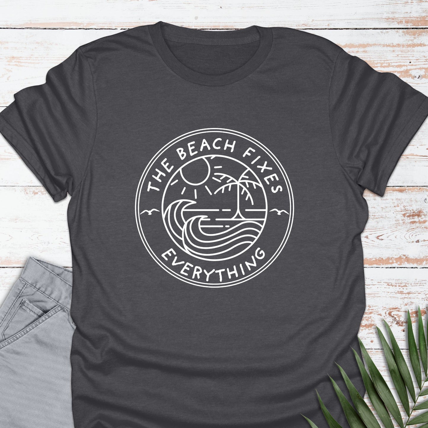 The Beach Fixes Everything T-shirt - Life Is Wanderful Co.