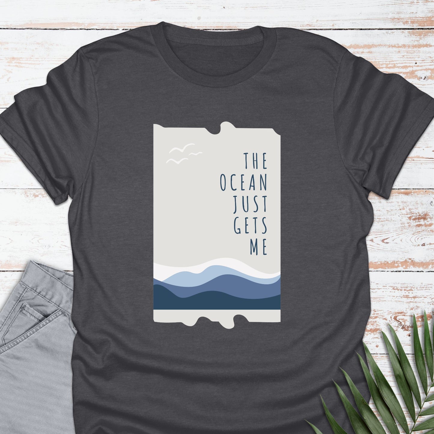 The Ocean Gets Me T-shirt - Life Is Wanderful Co.