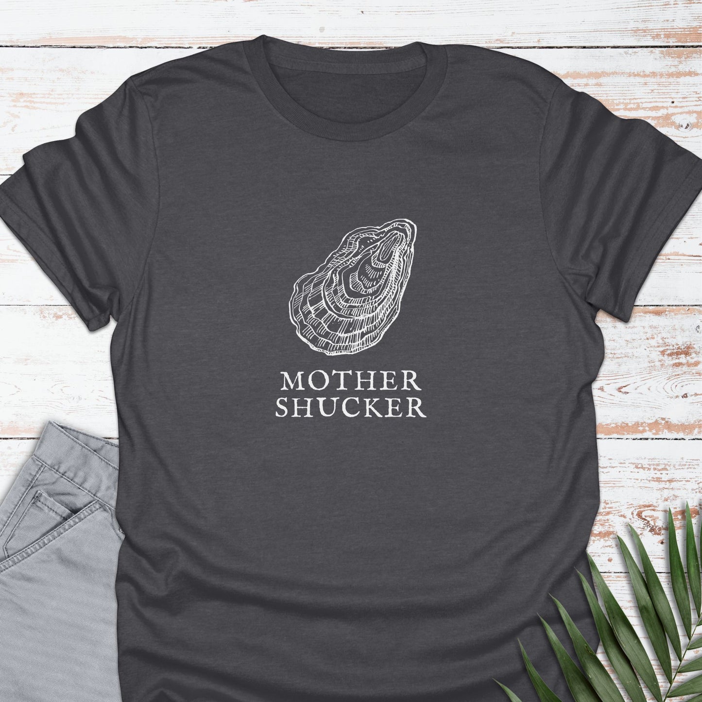 Mother Shucker - Life Is Wanderful Co.