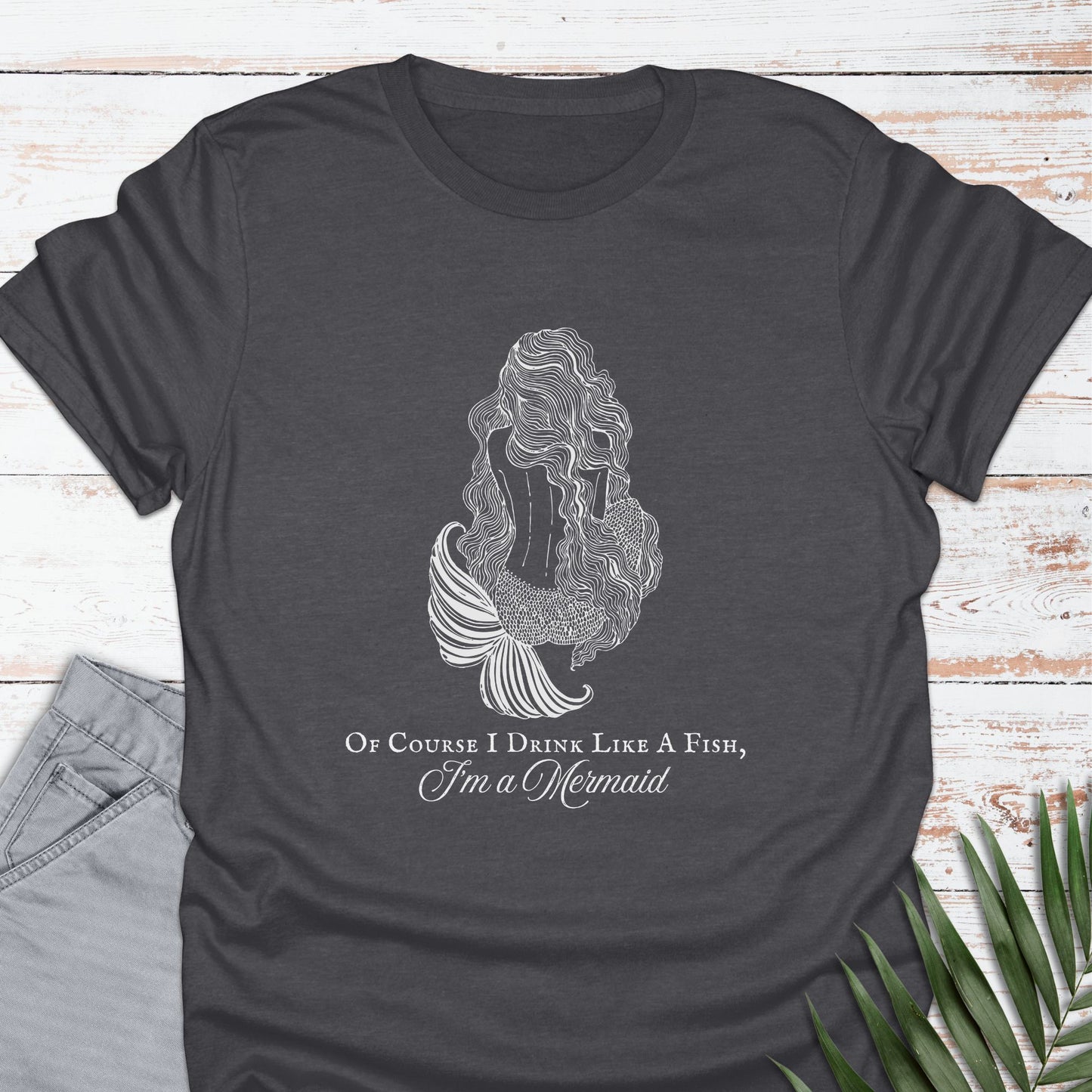 I'm A Mermaid T-shirt - Life Is Wanderful Co.