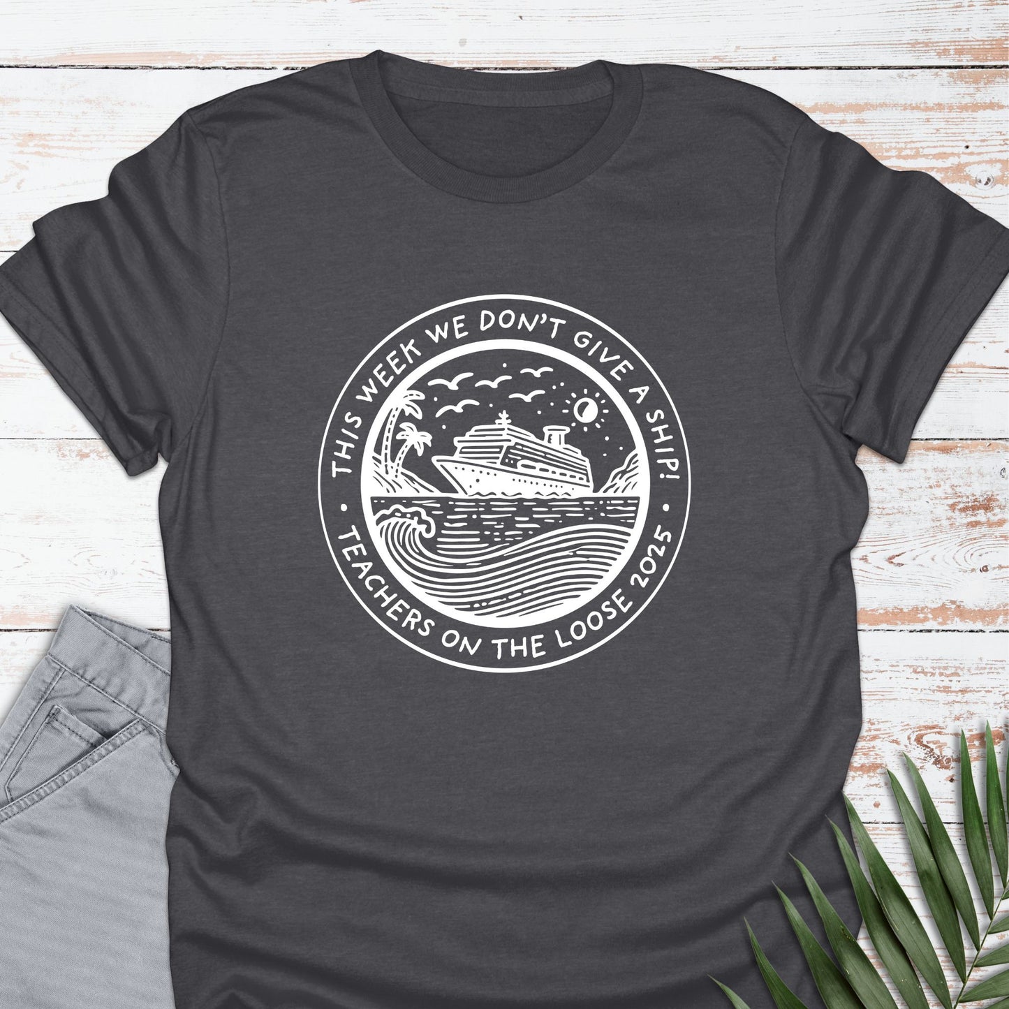 Teachers On The Loose T-shirt - Life Is Wanderful Co.