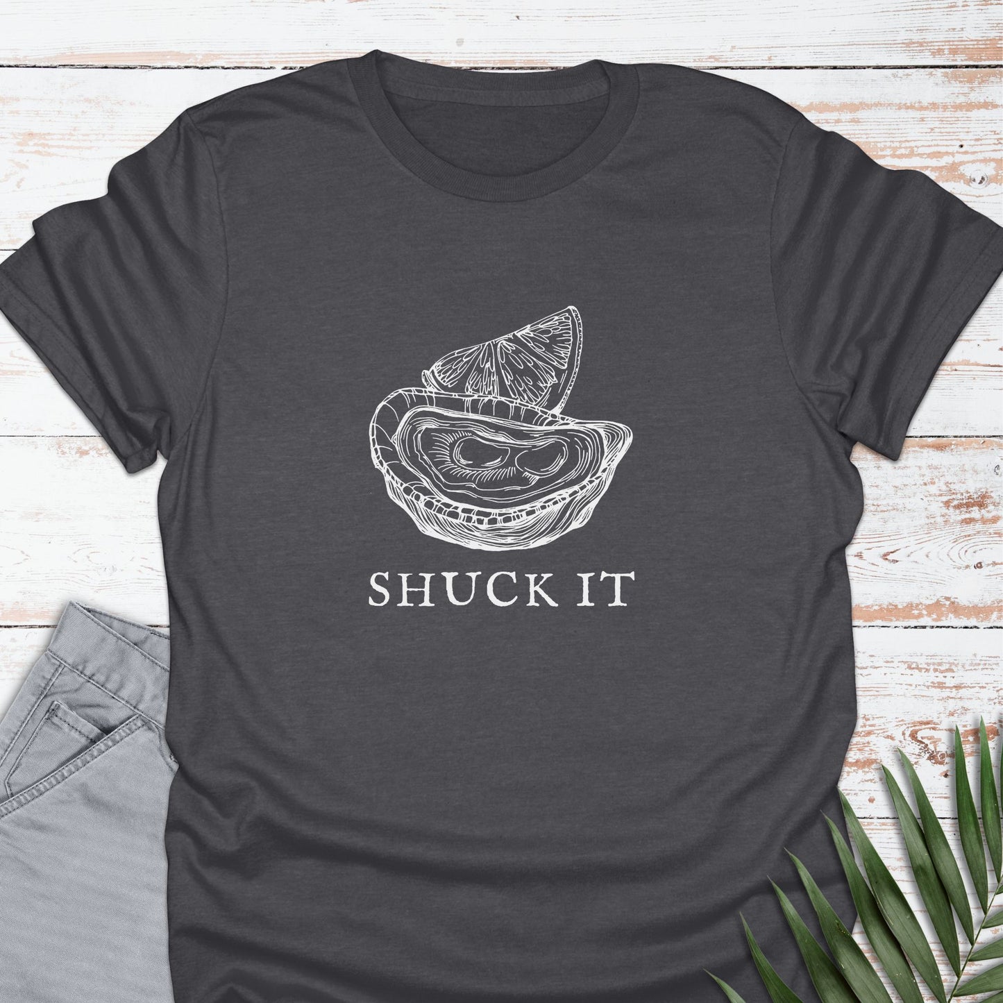 Shuck It T-shirt - Life Is Wanderful Co.