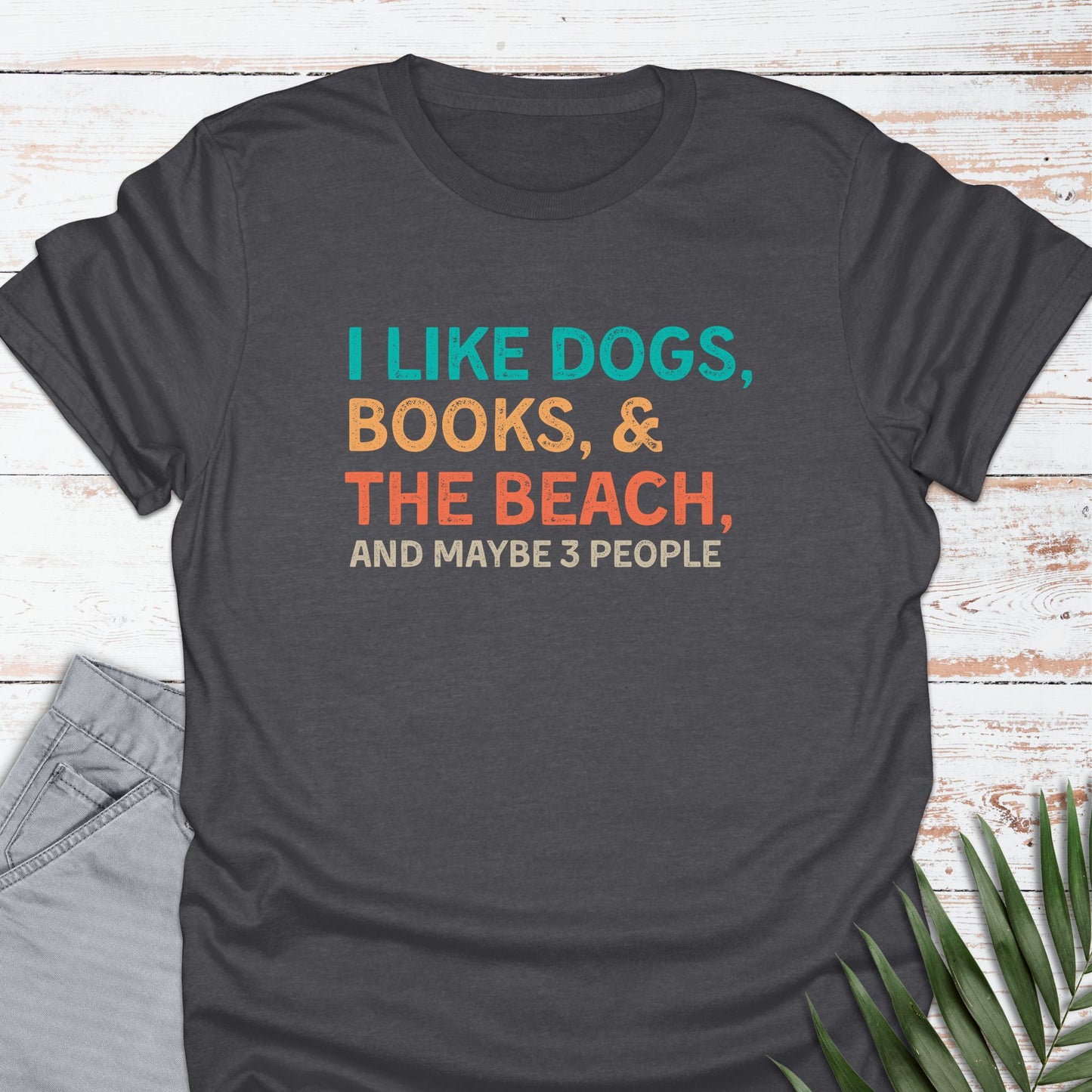 And Maybe 3 People T-shirt - Life Is Wanderful Co.
