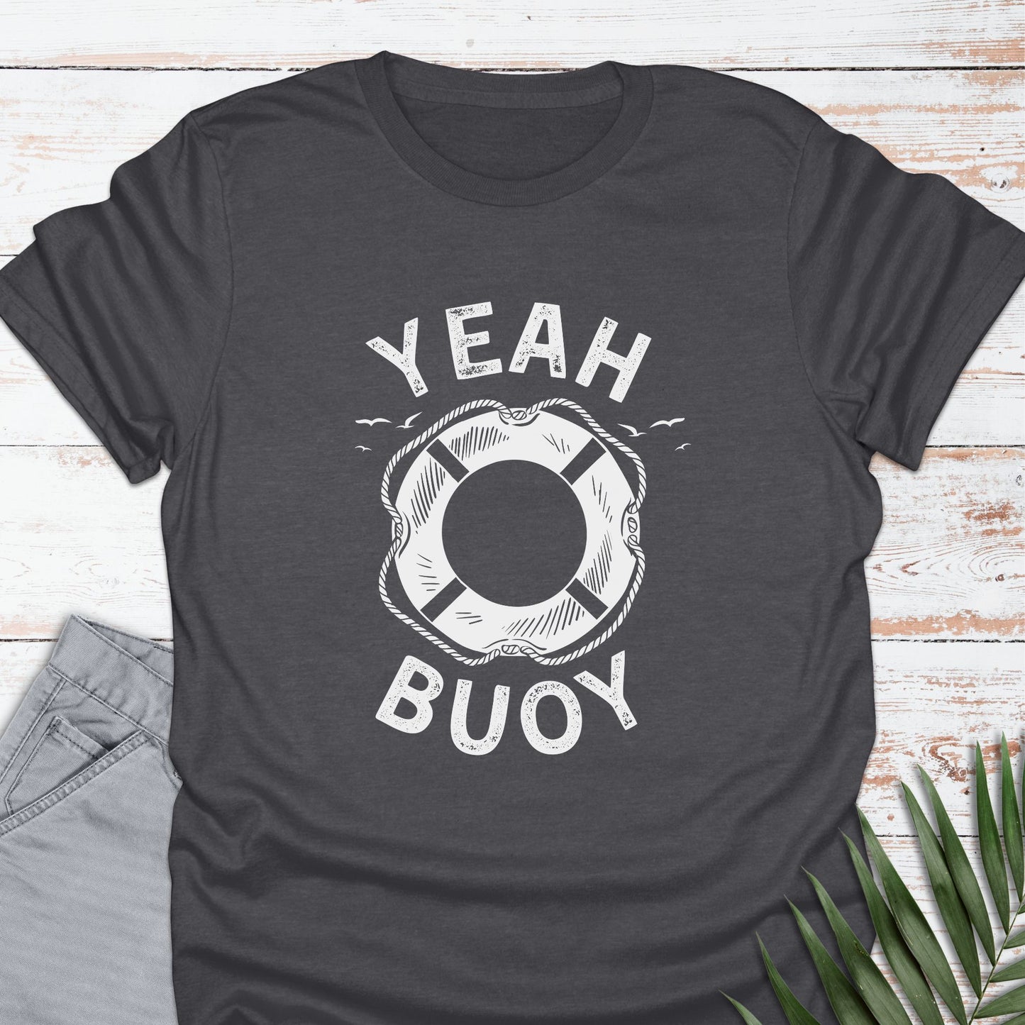 Yeah Buoy T-shirt - Life Is Wanderful Co.