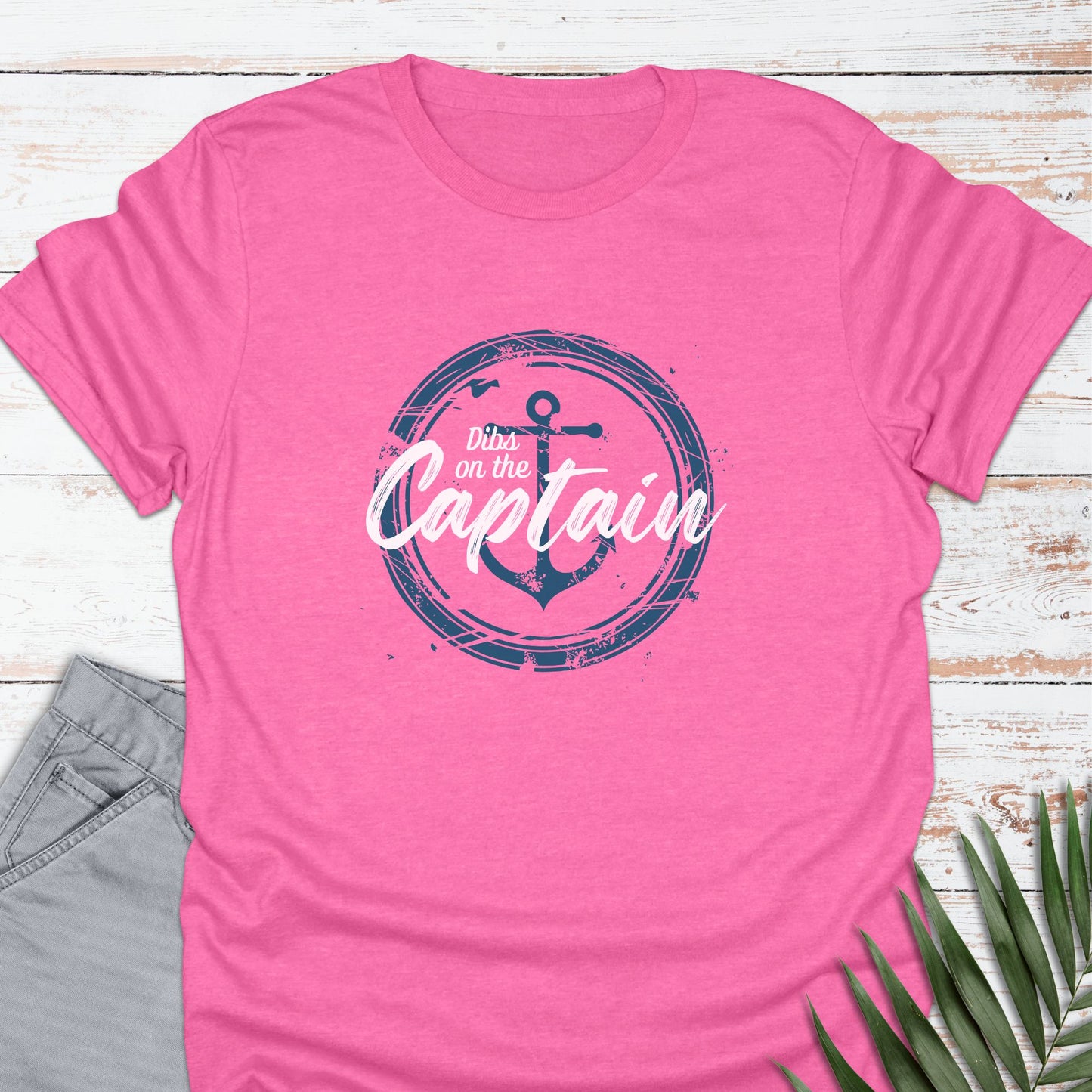 Dibs on the Captain T-shirt - Life Is Wanderful Co.