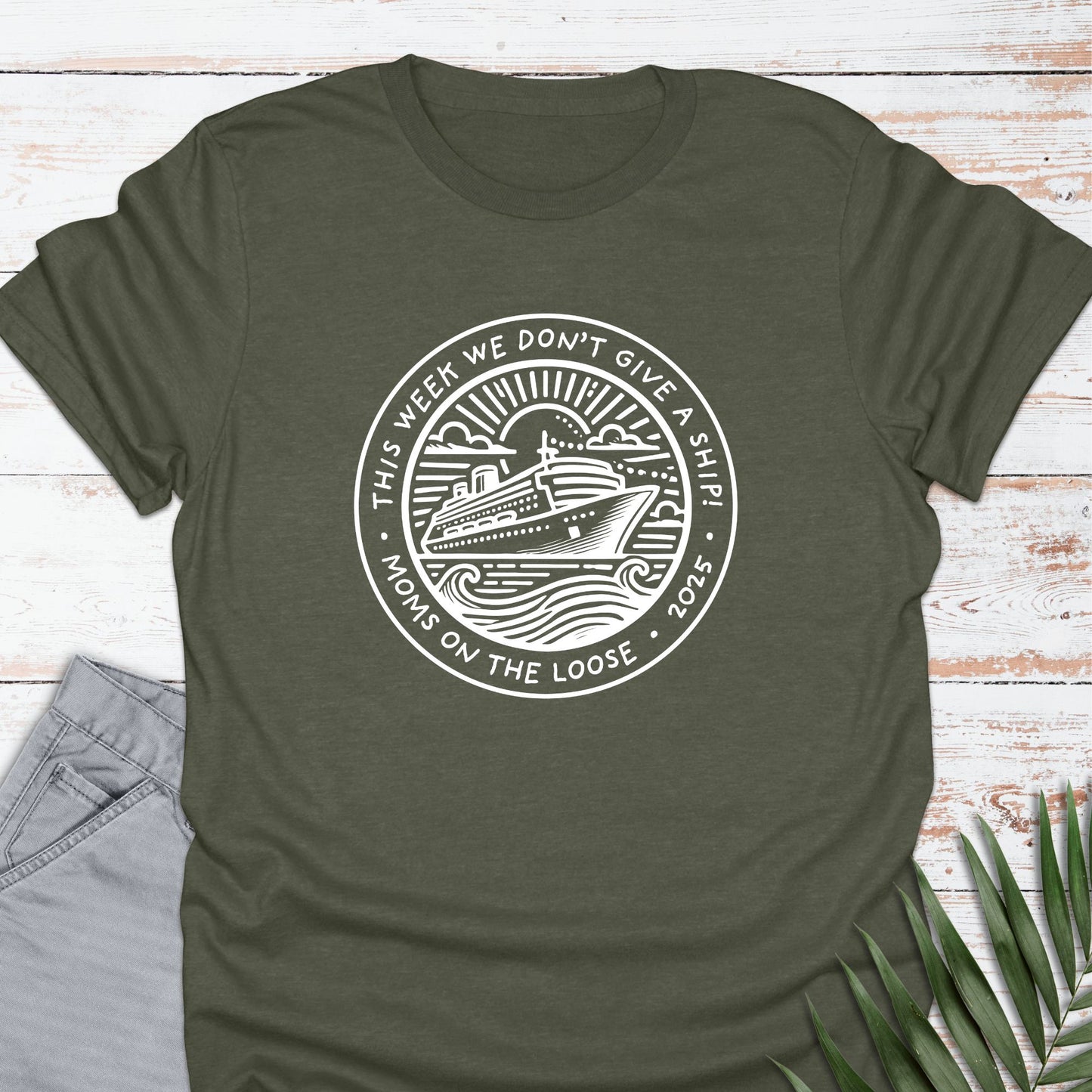 Mom's Don't Give A Ship T-shirt - Life Is Wanderful Co.