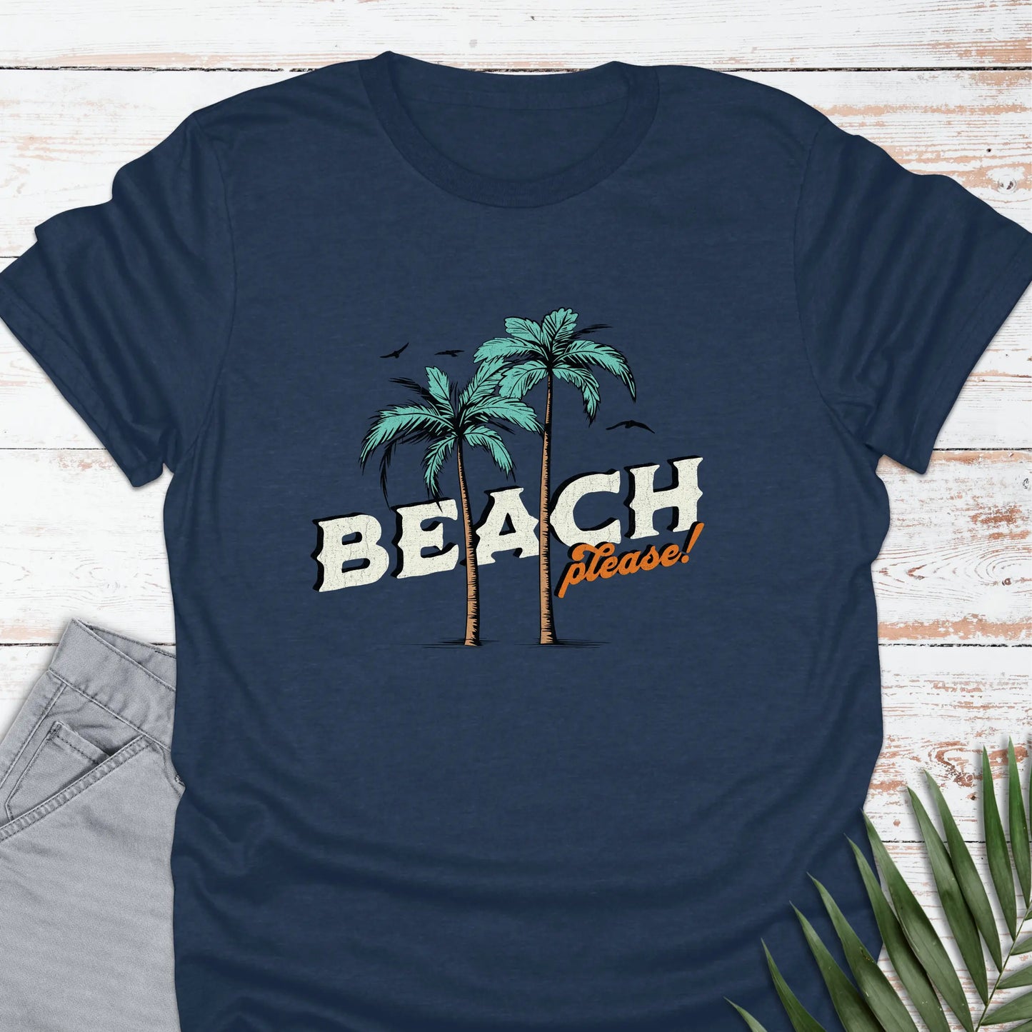 Beach, Please T-shirt
