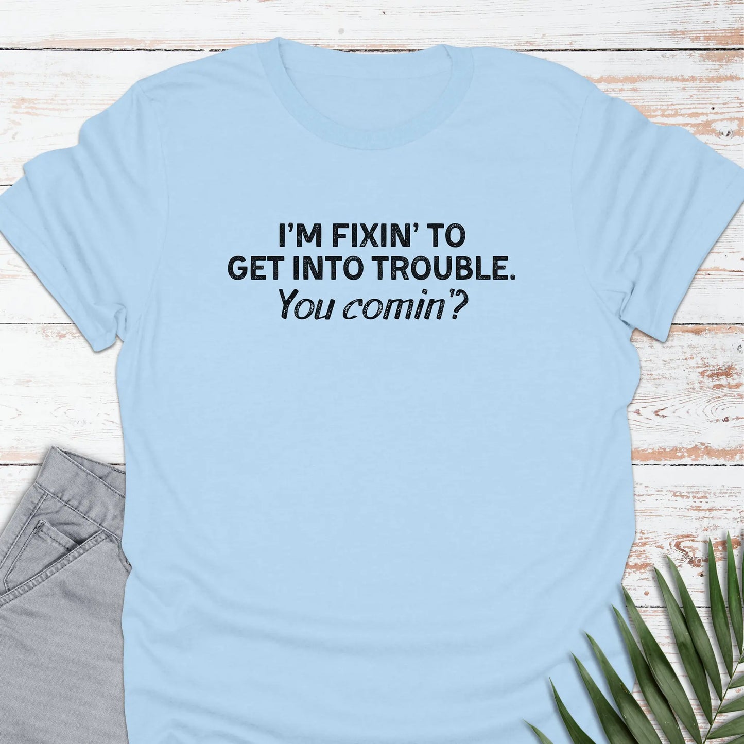 You comin'? T-shirt