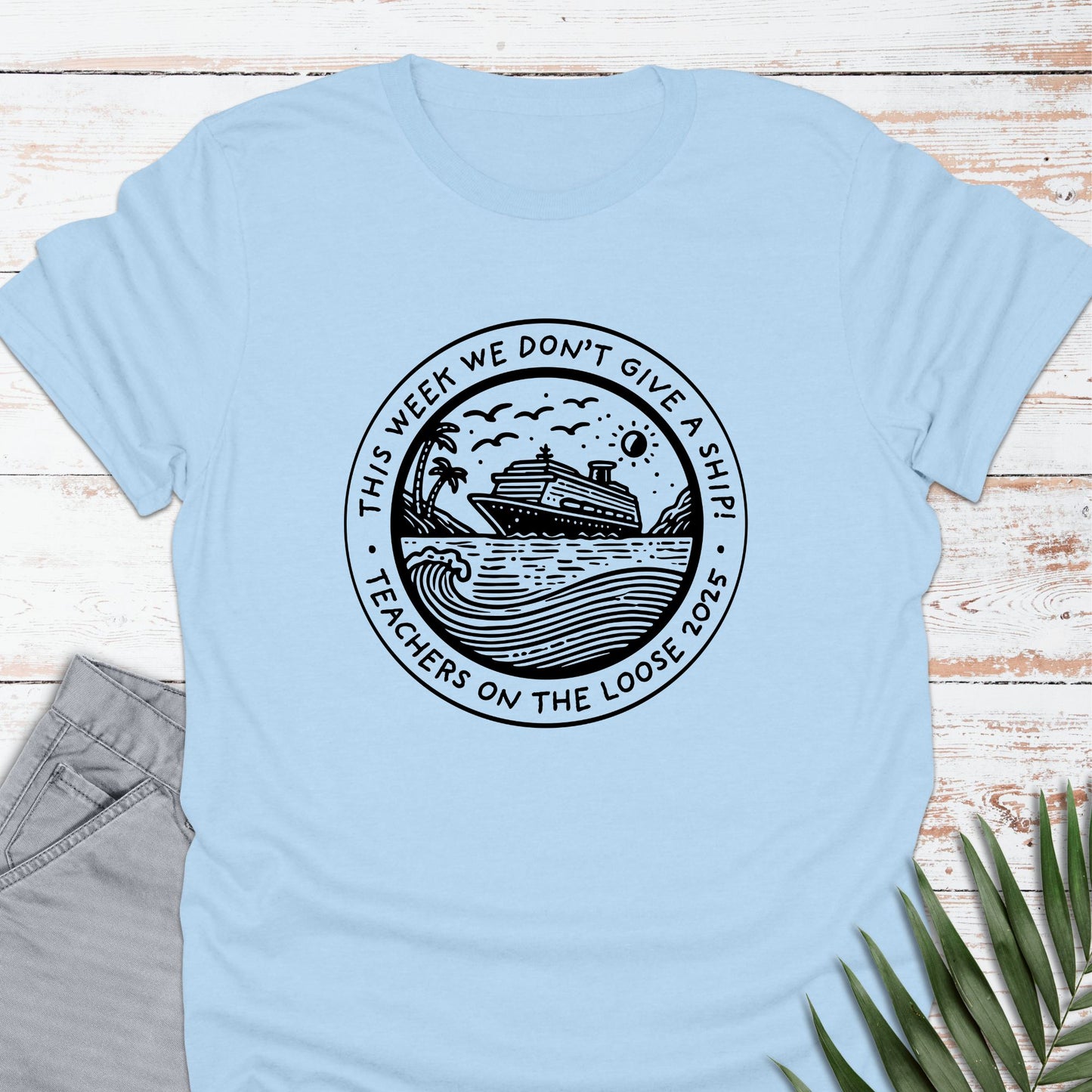 Teachers On The Loose T-shirt - Life Is Wanderful Co.