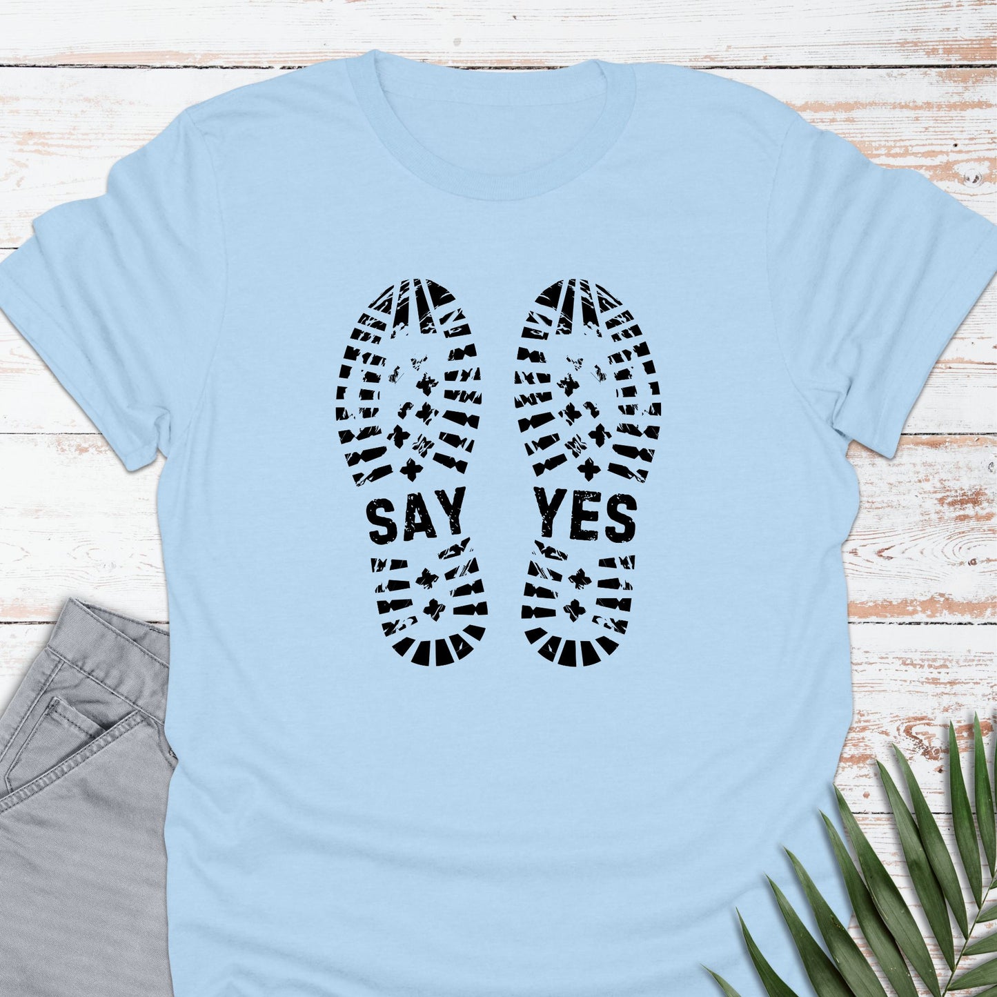 Say Yes T-shirt - Life Is Wanderful Co.
