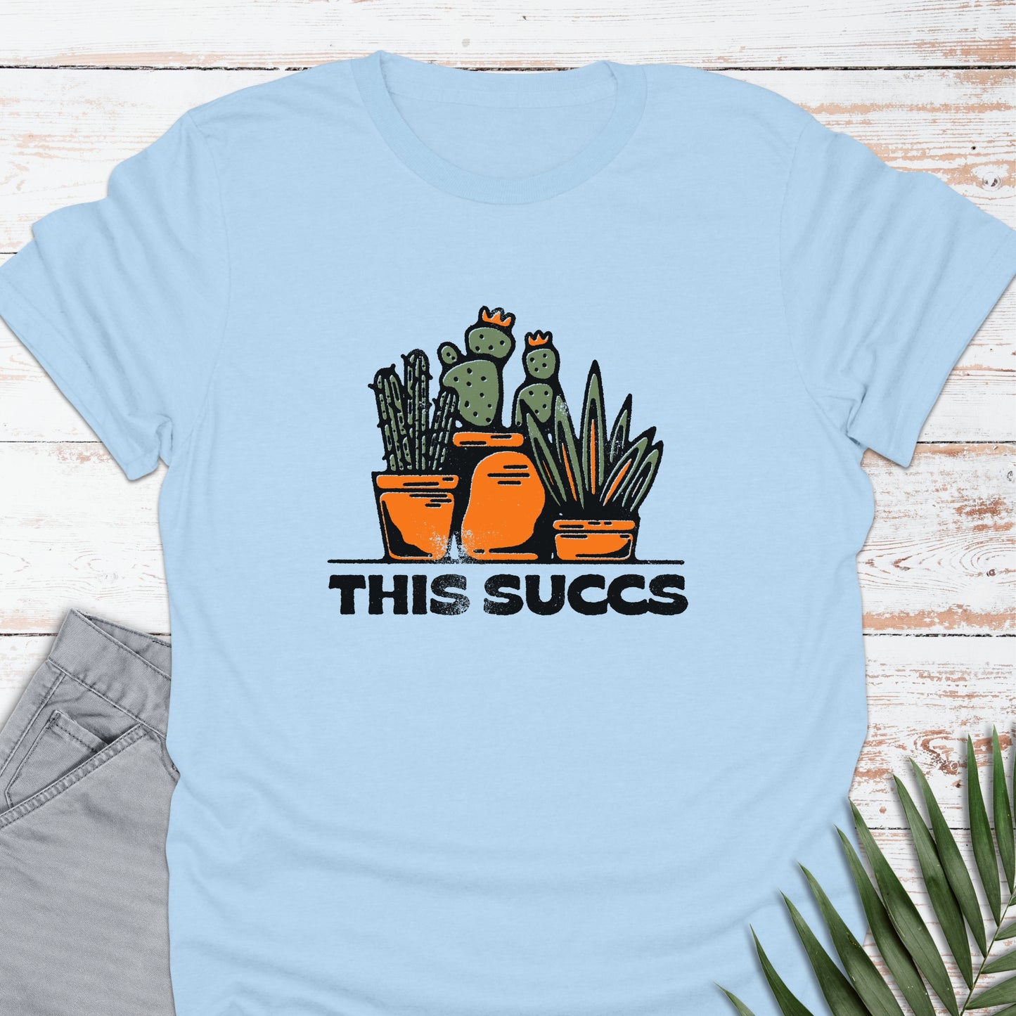 This Succs T-shirt - Life Is Wanderful Co.