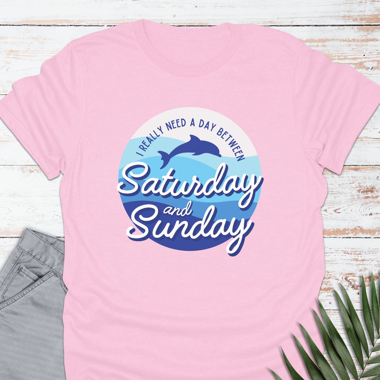 A Day Between T-shirt - Life Is Wanderful Co.