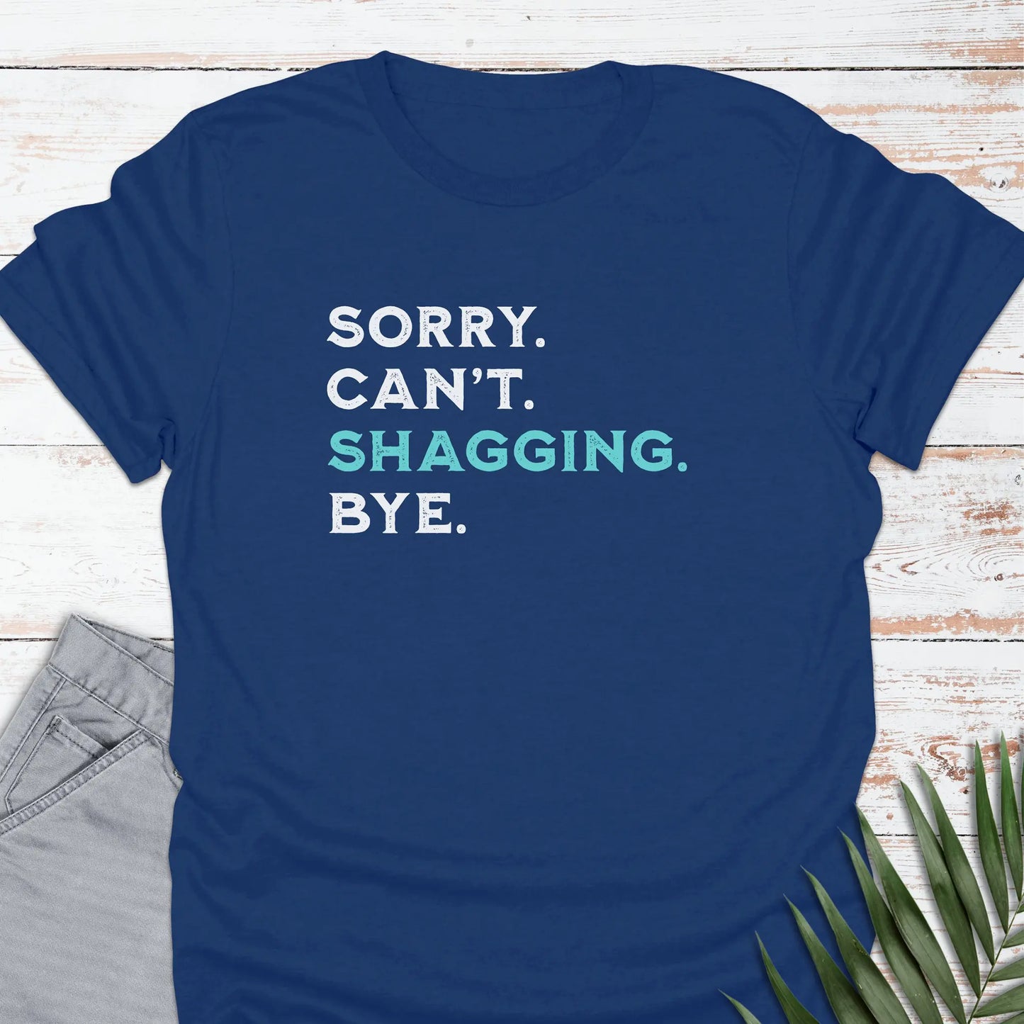 Shagging Bye T-shirt