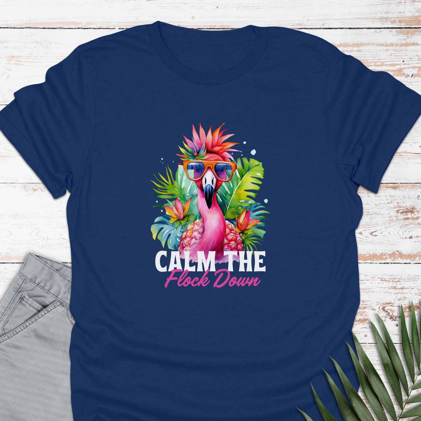Calm The Flock T-shirt - Life Is Wanderful Co.