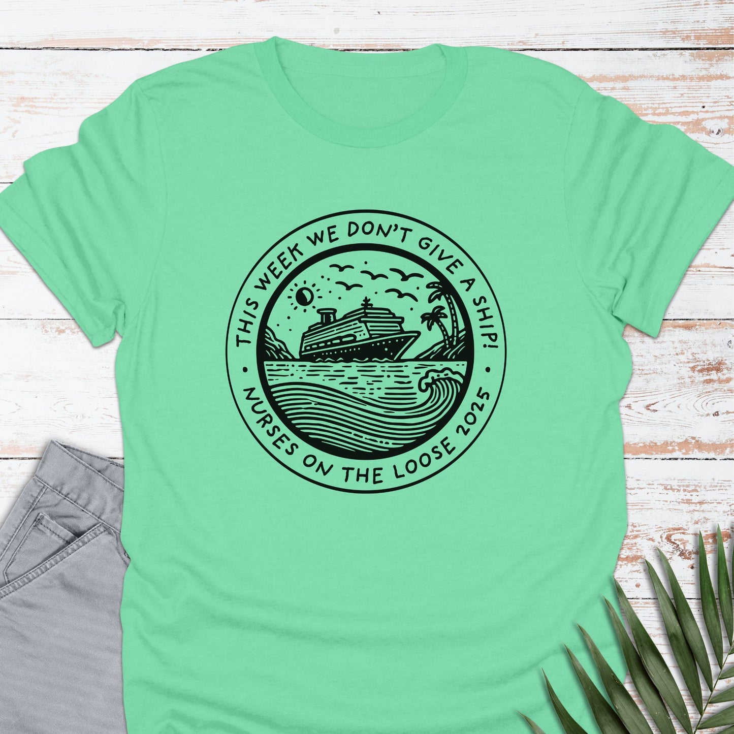 Nurses On The Loose T-shirt - Life Is Wanderful Co.