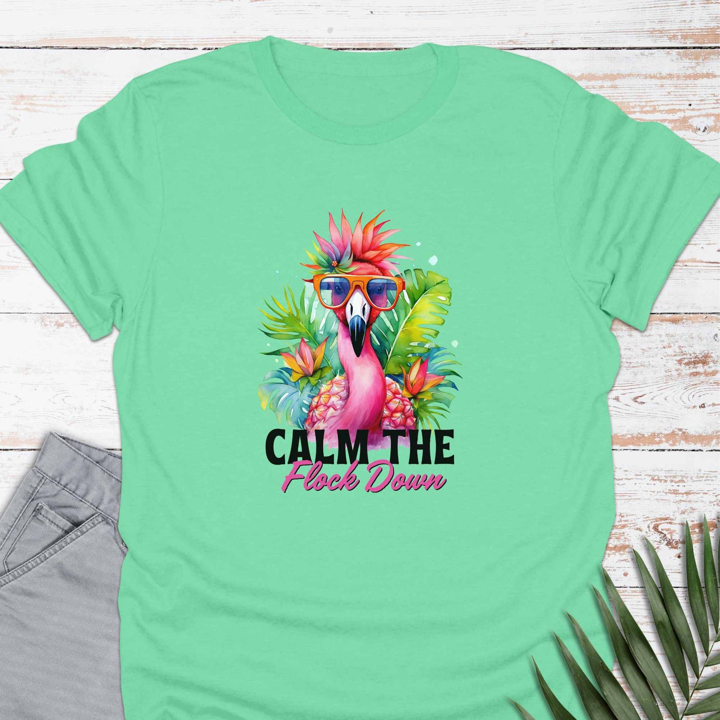 Calm The Flock T-shirt - Life Is Wanderful Co.