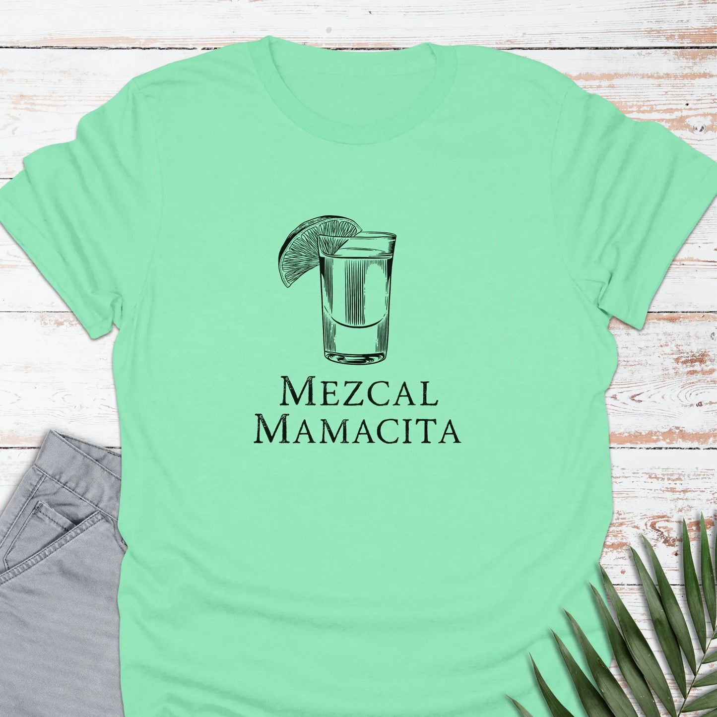 Mezcal Mamacita T-shirt - Life Is Wanderful Co.