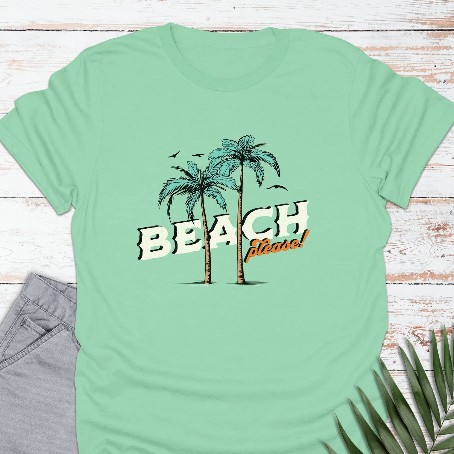Beach, Please T-shirt