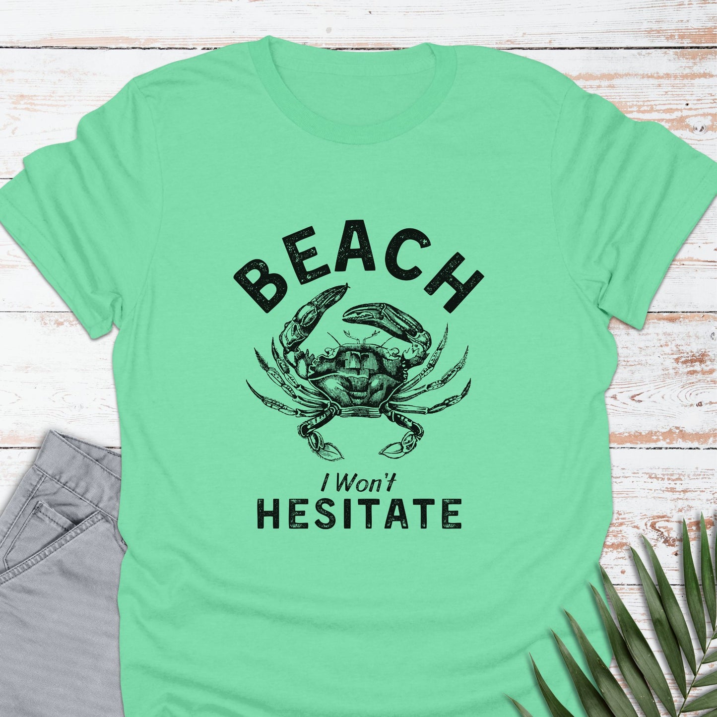 I Won't Hesitate T-shirt - Life Is Wanderful Co.