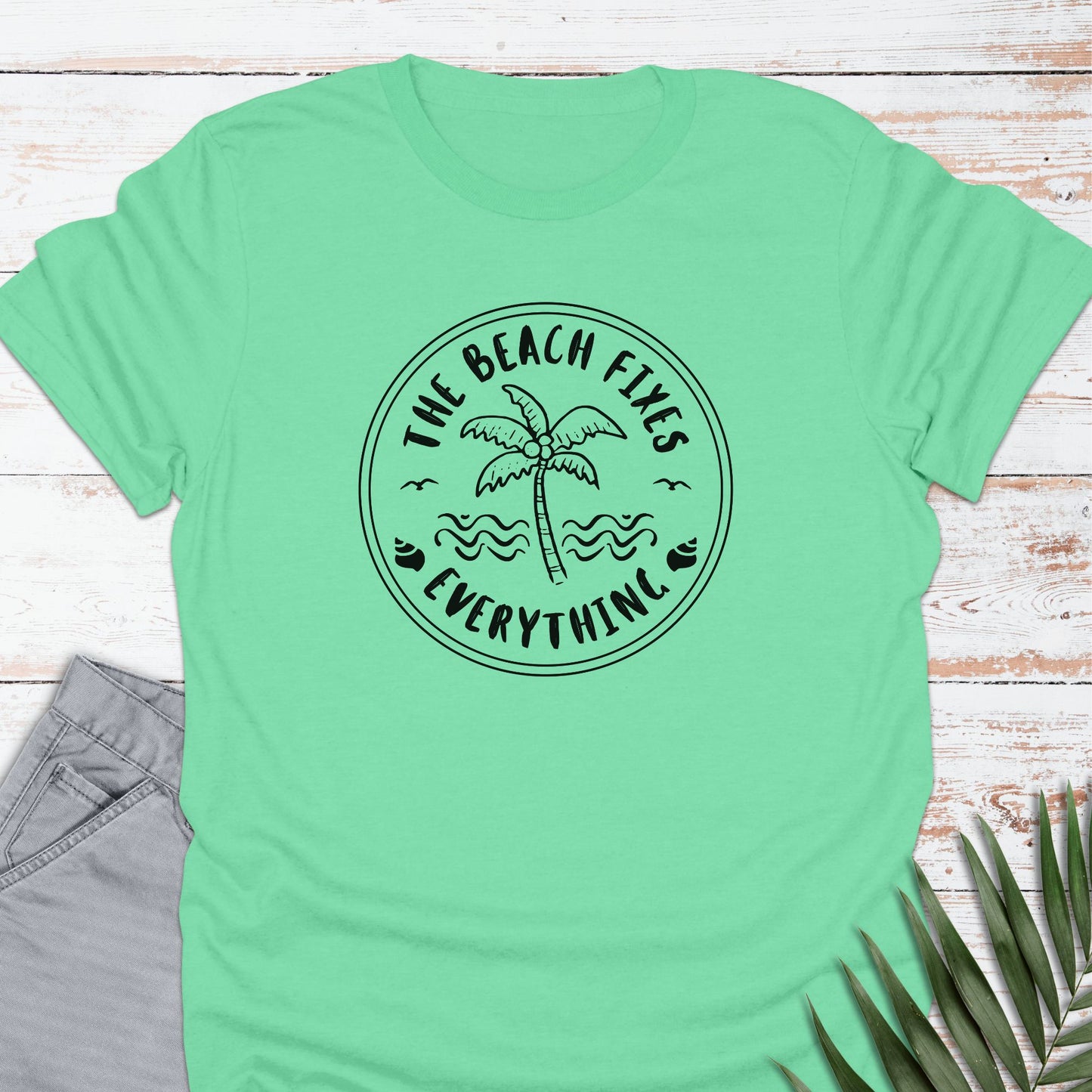 Fixes Everything T-shirt - Life Is Wanderful Co.