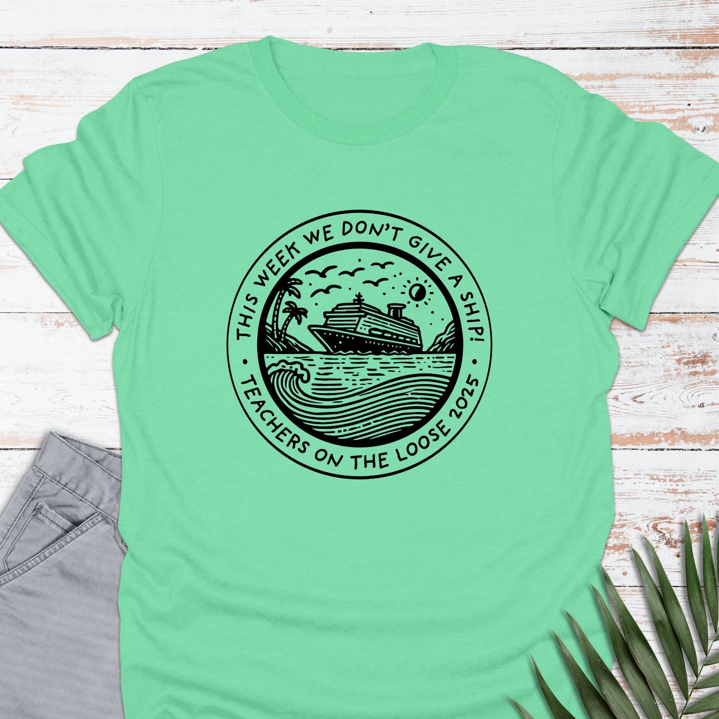 Teachers On The Loose T-shirt - Life Is Wanderful Co.