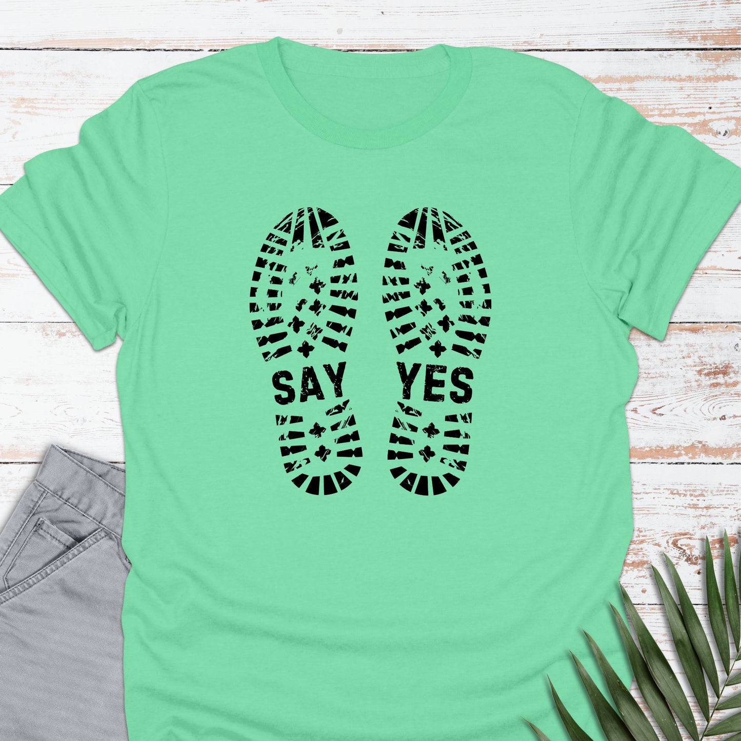 Say Yes T-shirt - Life Is Wanderful Co.