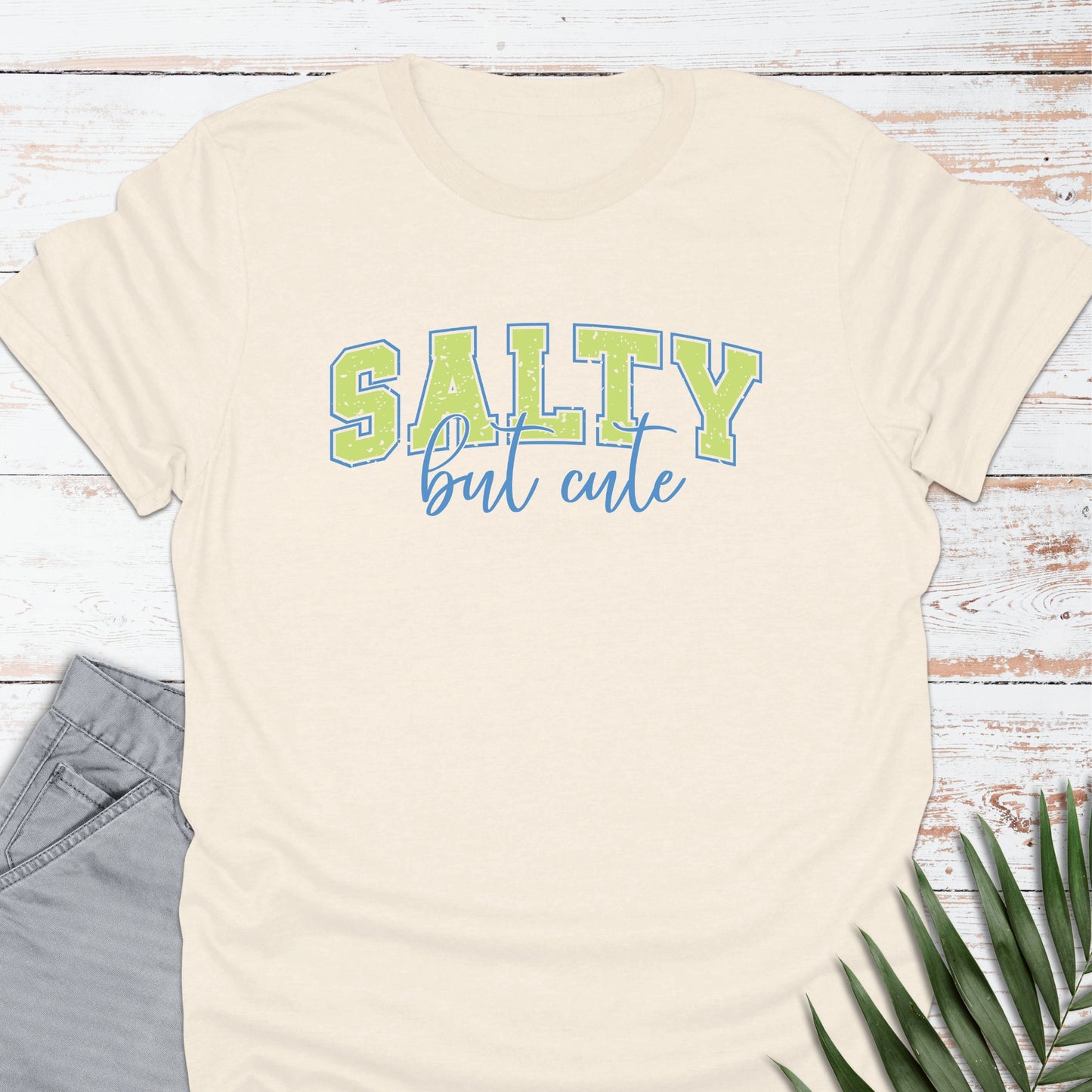 Salty but Cute T-shirt - Life Is Wanderful Co.