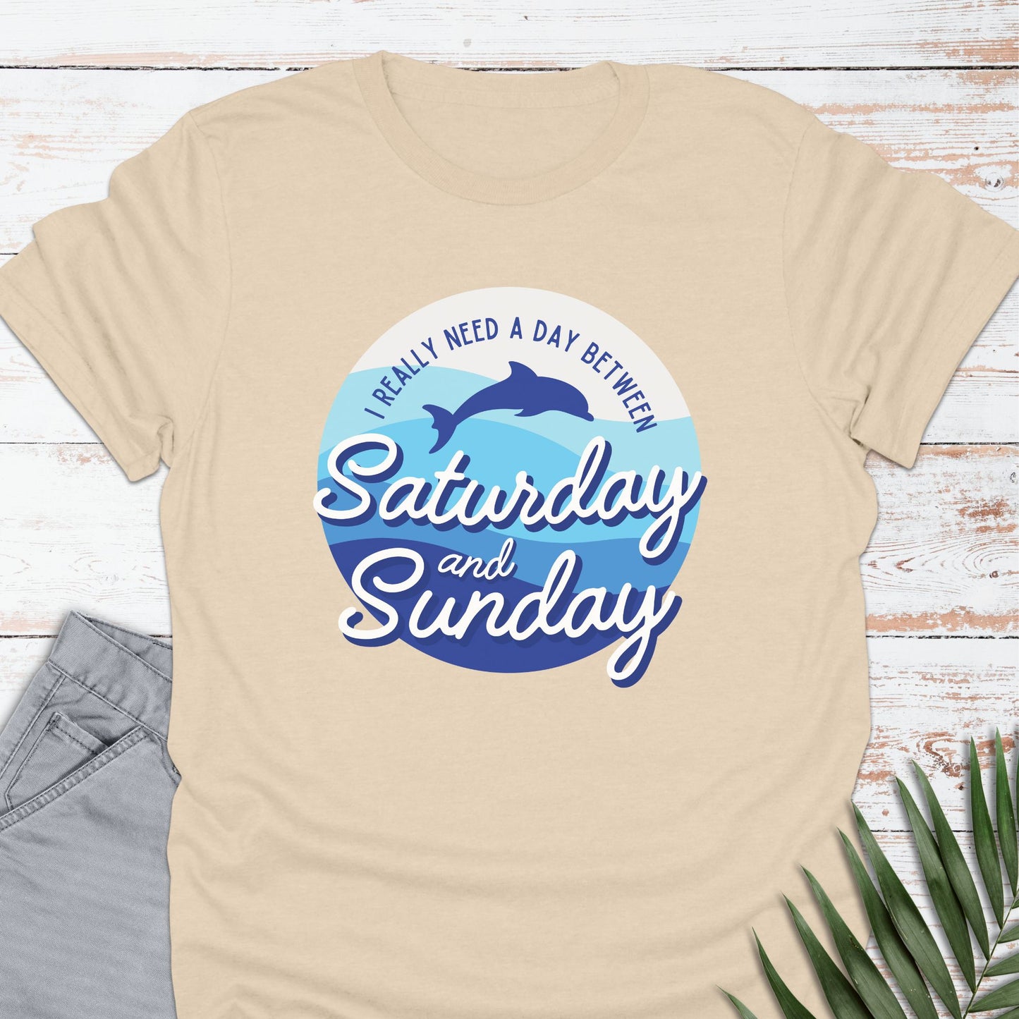A Day Between T-shirt - Life Is Wanderful Co.