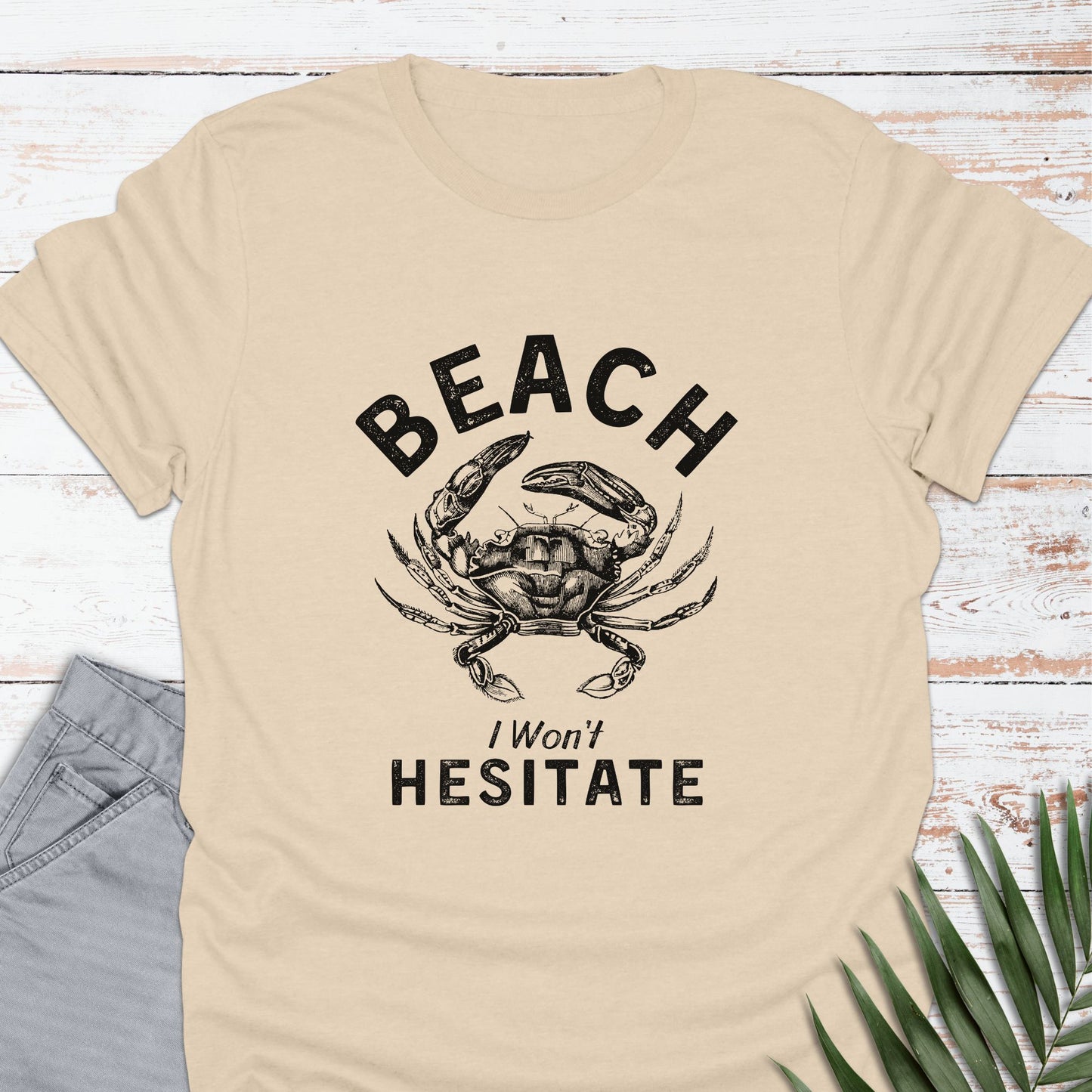 I Won't Hesitate T-shirt - Life Is Wanderful Co.