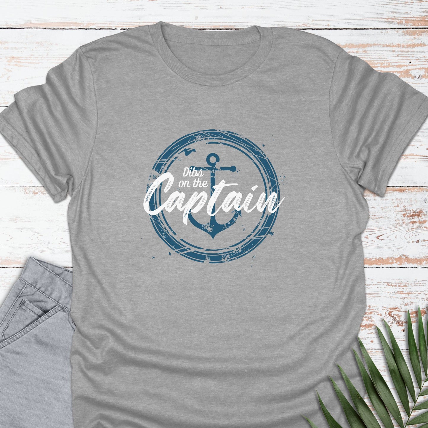 Dibs on the Captain T-shirt - Life Is Wanderful Co.