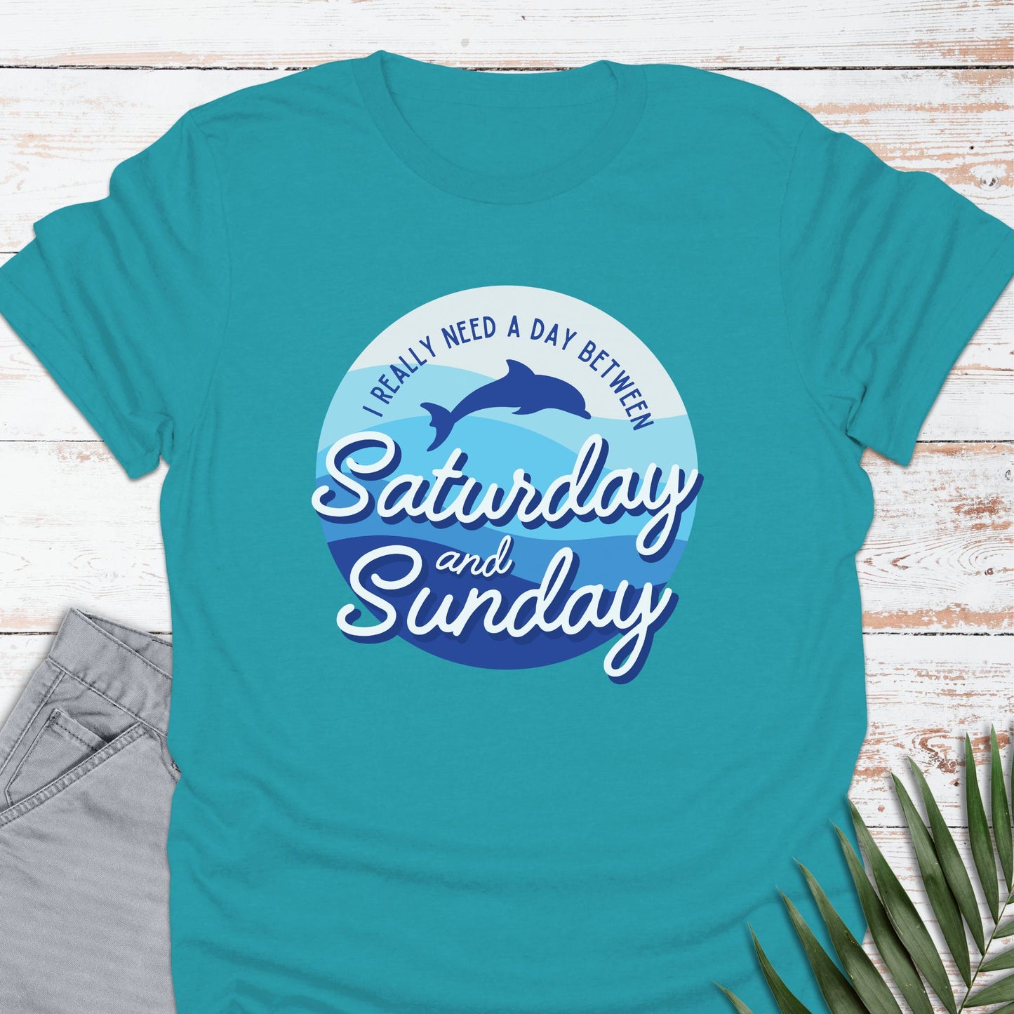 A Day Between T-shirt - Life Is Wanderful Co.