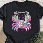 Crabby But Cute T-shirt