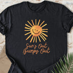 Sun's Out, Bumps Out T-shirt