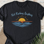 Not Rushing Anything T-shirt