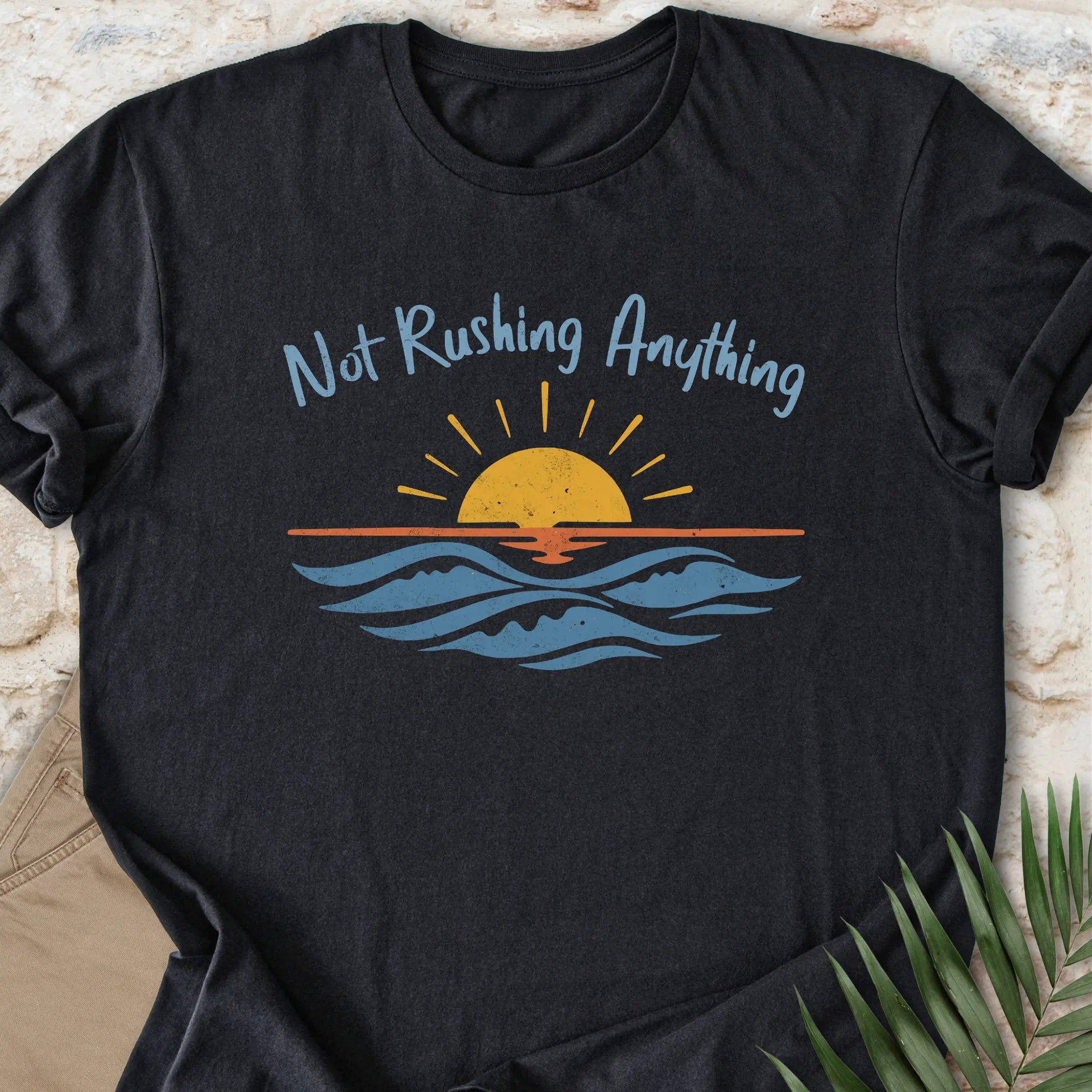 Not Rushing Anything T-shirt