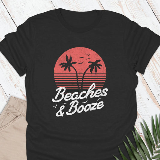 Beaches & Booze T-shirt