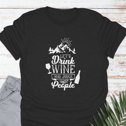 Drink Wine & Judge T-shirt