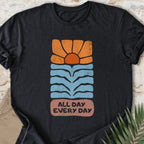 All Day Every Day T-shirt