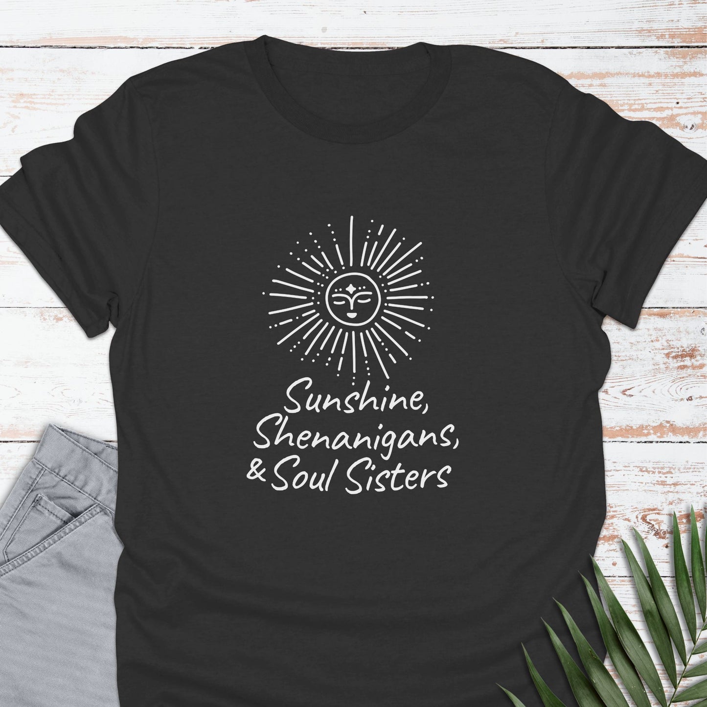 Soul Sisters T-Shirt - Life Is Wanderful Co.