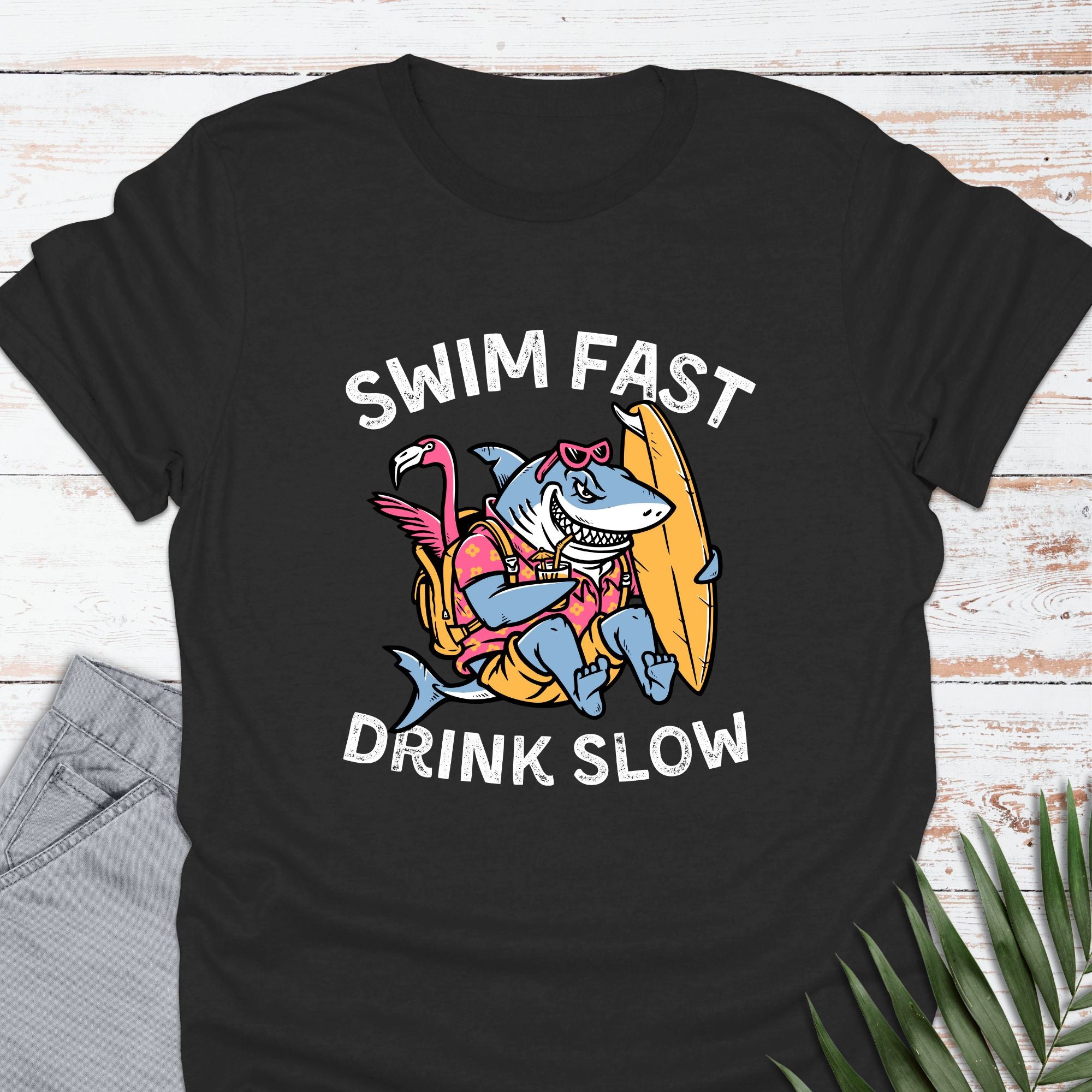 Swim Fast, Drink Slow T-shirt - Life Is Wanderful Co.