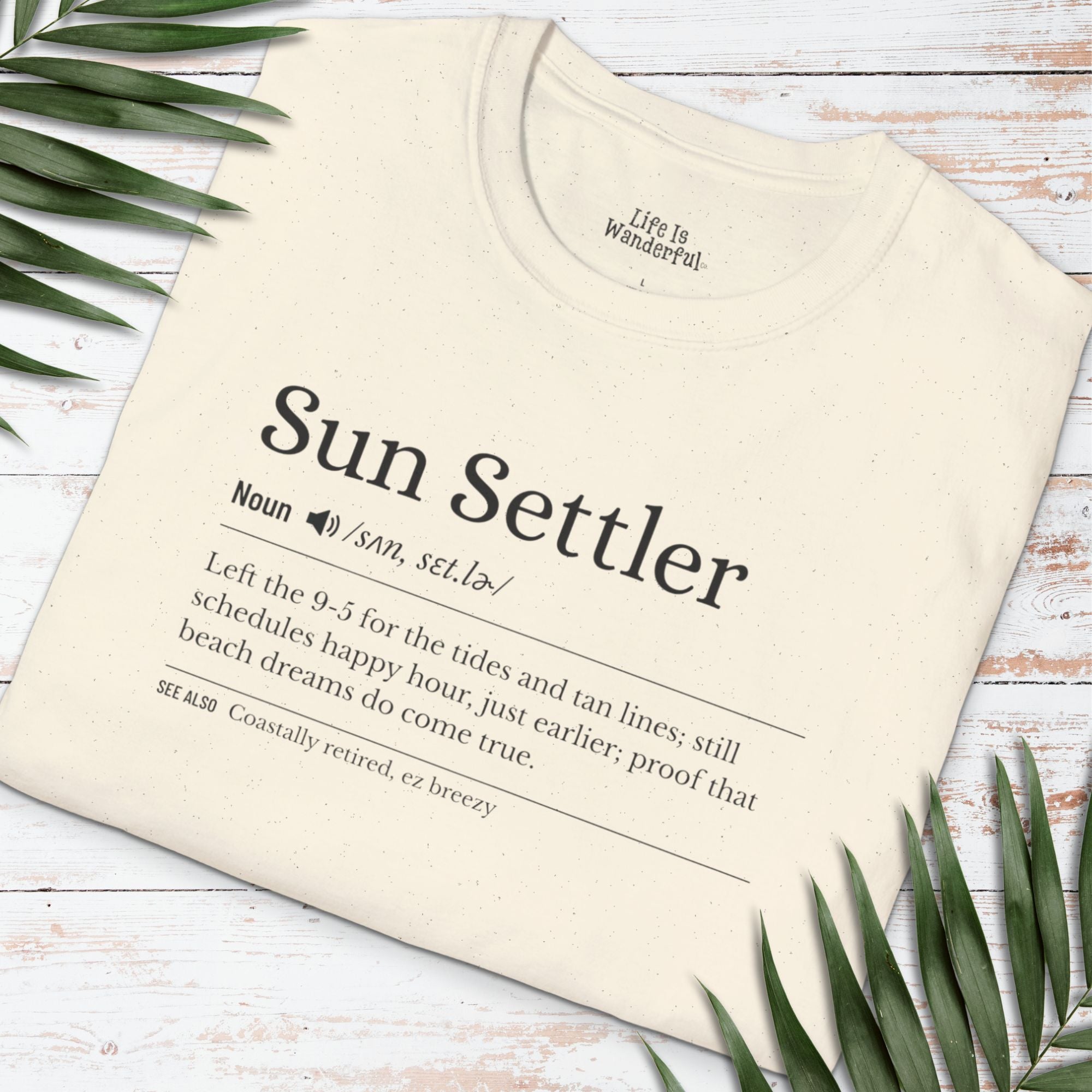Sun Settler T-shirt - Life Is Wanderful Co.