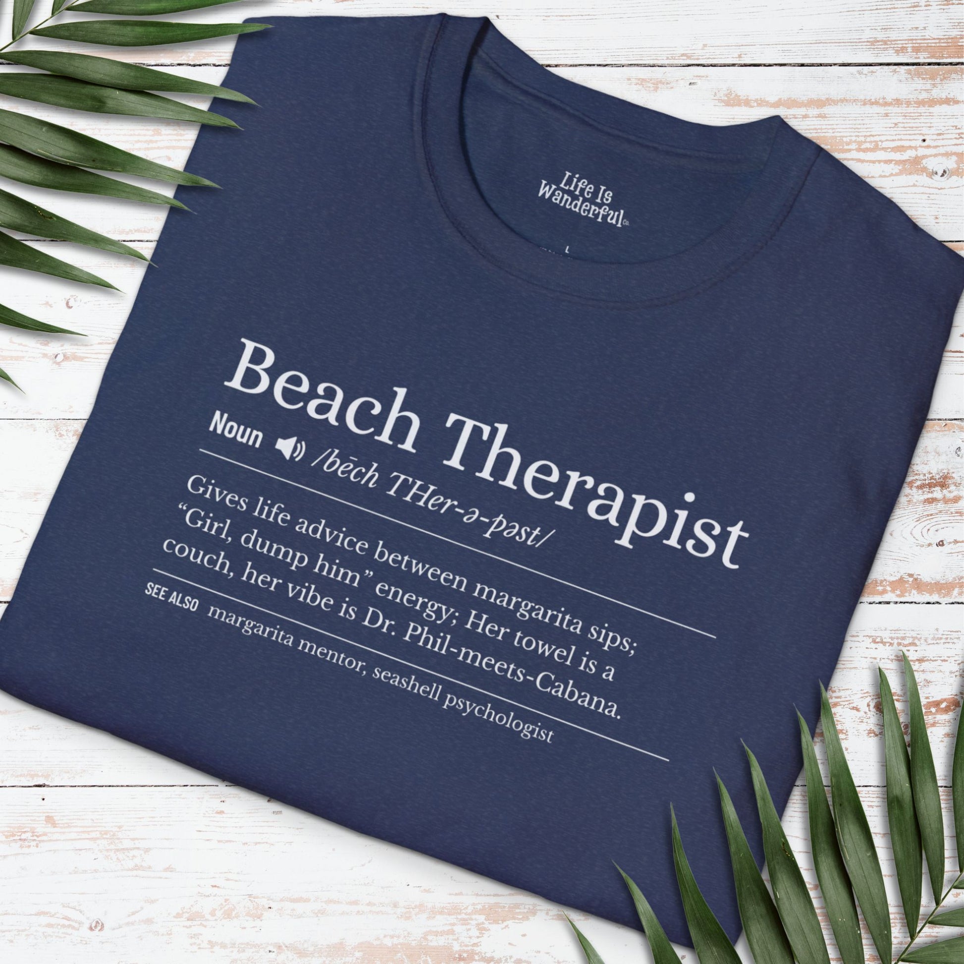Beach Therapist T-shirt - Life Is Wanderful Co.