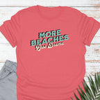 More Beaches T-shirt
