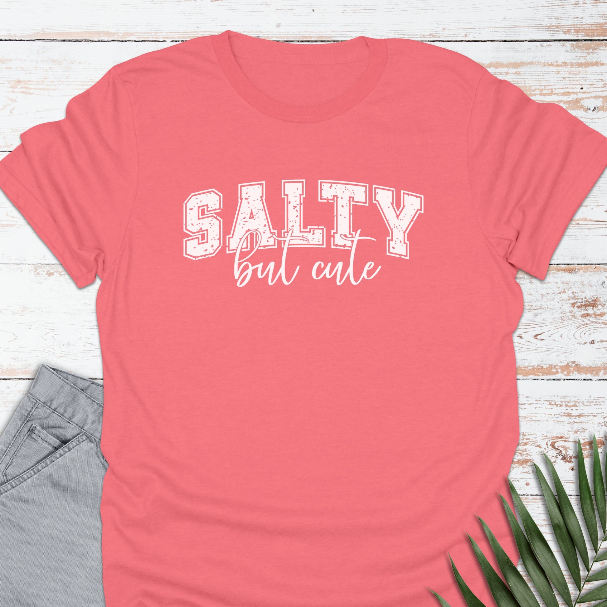 Salty but Cute T-shirt - Life Is Wanderful Co.