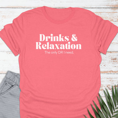 Drinks & Relaxation T-shirt - Life Is Wanderful Co.
