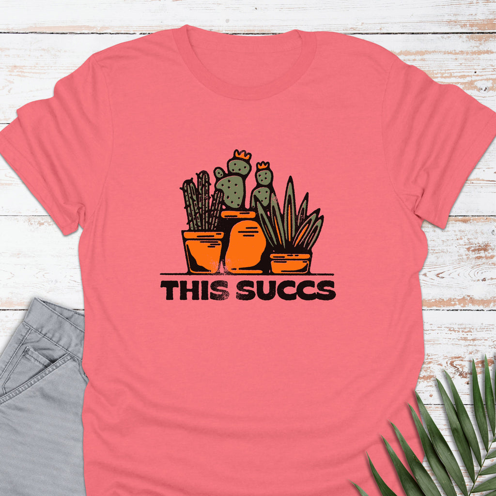 This Succs T-shirt - Life Is Wanderful Co.